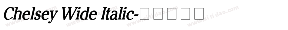 Chelsey Wide Italic字体转换